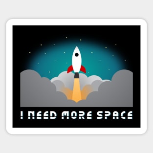 I need more space Sticker